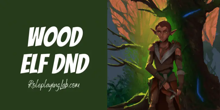 Wood Elf DND: Stats, Mechanics, And Ultimate Guide - RoleplayingLab.com