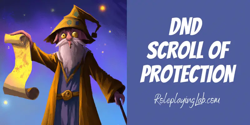 Digital image of a wizard with a scroll - DND Scroll of Protection