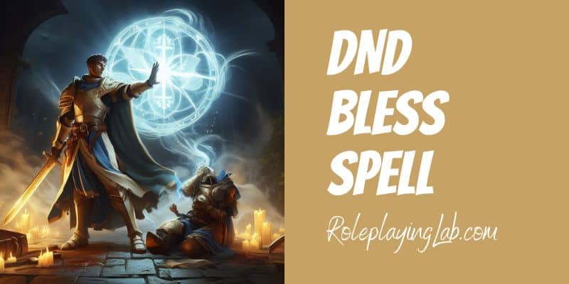 A Paladin casting a bless spell on a friend - Bless Spell DND